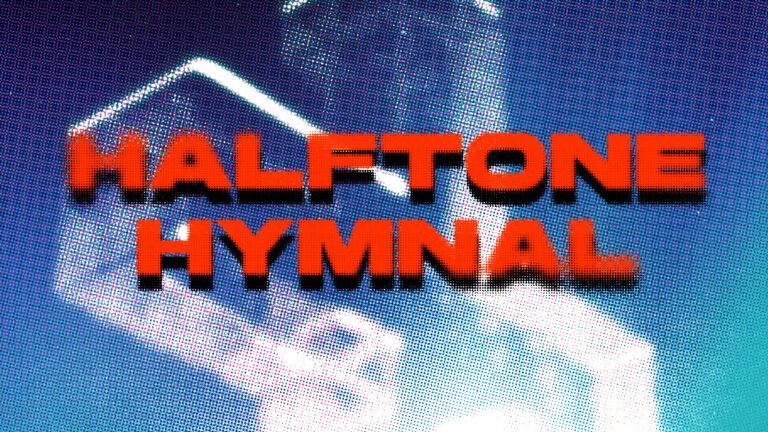 Halftone Hymnal